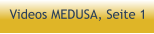 Videos MEDUSA, Seite 1
